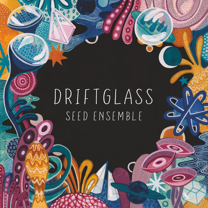 Cover of 'Driftglass' - SEED Ensemble